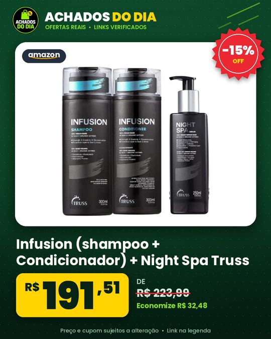 Infusion (shampoo + Condicionador) + Night Spa Truss