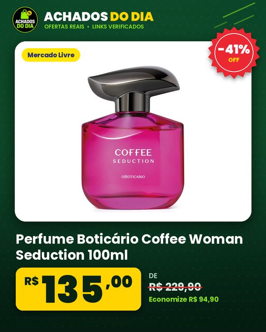 Perfume Boticário Coffee Woman Seduction 100ml