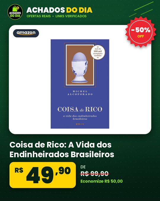 Coisa de Rico: A Vida dos Endinheirados Brasileiros