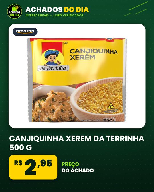 CANJIQUINHA XEREM DA TERRINHA 500 G