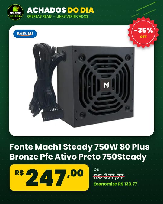Fonte Mach1 Steady 750W 80 Plus Bronze Pfc Ativo Preto 750Steady